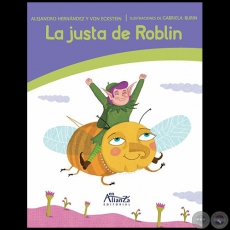  LA JUSTA DE ROBLIN - Autor: ALEJANDRO HERNNDEZ Y VON ECKSTEIN - Ao 2017